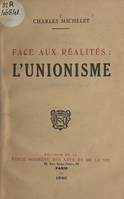 Face aux réalités : l'unionisme