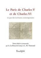 Le Paris de Charles V et de Charles VI