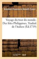 Voyage du tour du monde. Des Isles Philippines. Traduit de l'italien