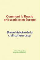 Comment la Russie prit sa place en Europe, Brève histoire de la civilisation russe