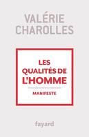 Les qualités de l'homme, Manifeste