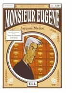 Monsieur Eugène, 1, Tous les moyens sont bons