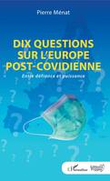 Dix questions sur l'Europe post-covidienne, Entre défiance et puissance