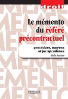 Le mémento du référé précontractuel, Procédure, moyens et jurisprudence