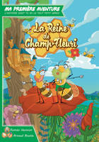 Ma première aventure, La Reine de Champ-Fleuri