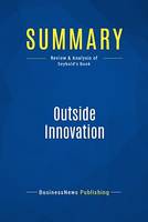 Summary: Outside Innovation, Review and Analysis of Seybold's Book