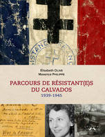 Parcours de Résistant(e)s du Calvados, 1939-1945