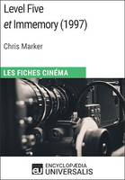 Level Five et Immemory de Chris Marker, Les Fiches Cinéma d'Universalis