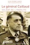 Le Général Caillaud, Soldat de l'insolite