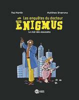 Les enquêtes du docteur Énigmus, Tome 01, Le club des assassins