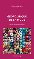 Géopolitique de la mode, Vers de nouveaux modèles ?