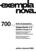 Gallows Songs à 3, Fifteen pieces for mezzo sporano, percussion and  double bass. 700. mezzo-soprano, percussion and double bass. Partition.