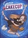 2, Emma Cakecup - Tome 2 Retour vers le passe, RETOUR VERS LE PASSE