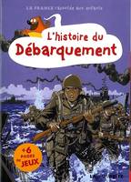 L'histoire du Débarquement