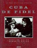 Cuba de Fidel, Les images inédites d'une révolution