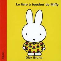 LIVRE A TOUCHER DE MIFFY (LE)