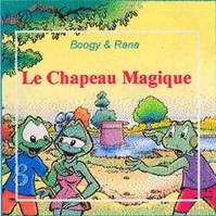 Boogy & Rana., Le chapeau magique