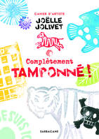 CAHIER D'ARTISTE DE JOELLE JOLIVET, COMPLETEMENT TAMPONNE !