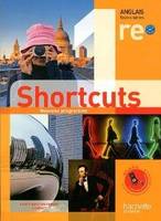 Shortcuts 1re (B1) - Anglais - Livre élève - Edition 2011, B1, nouveau programme