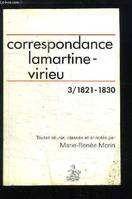 Correspondance Alphonse de Lamartine-Aymon de Virieu  / textes réunis, classés et annotés par Marie-Renée Morin, T. 3, 1821-1830, Correspondance Alphonse de Lamartine, Aymon de Virieu, 1821-1830