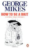 How to be a brit., The Classic Bestselling Guide