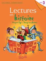 Lectures thématiques Histoire Cycle 3 - Moyen Âge, Temps modernes - Elève - Ed. 2013