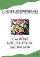 Cliniques méditerranéennes 78 - Malaise dans culture, violence dans civilisation