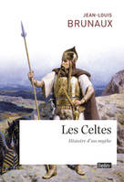 Les Celtes, Histoire d'un mythe