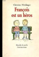 francois est un heros