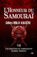 Les enquêtes du commandant Gabriel Gerfaut, 8, L'honneur du samouraï, Les enquêtes du commandant Gabriel Gerfaut T8