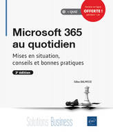 Microsoft 365 au quotidien, Mises en situation, conseils et bonnes pratiques