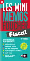 Les mini memos Foucher -  Fiscal - 4e edition - Révision, Notions et règles incontournables...