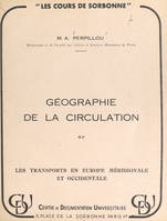 Géographie de la circulation, Les transports en Europe méridionale et occidentale