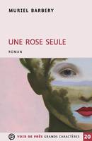 Une rose seule, Roman