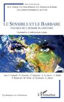 Le sensible et le barbare, Figures de l'homme planétaire