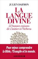 La Langue divine, 22 bonnes raisons de s'initier à l'hébreu