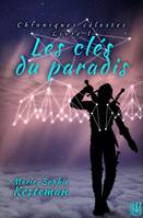 1, Les clés du paradis (Chroniques célestes - Livre I)