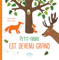 Petit-Arbre est devenu grand