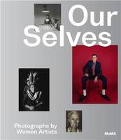 Our Selves : Photographs by Women Artists /anglais