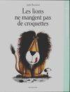 Les lions ne mangent pas de croquettes