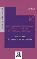 Les femmes dans les discours fréristes, salafistes et féministes islamiques, Une analyse des rapports de force genrés