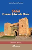 SAGA: Femmes juives du Maroc, Femmes juives du Maroc