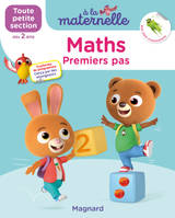 Maths Toute petite section 2-3 ans - A la maternelle, Les premiers apprentissages de la maternelle