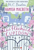 Hamish Macbeth 8 - Les flèches de Cupidon, Les flèches de Cupidon