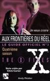 The x files, aux frontieres du reel - le guide officiel no3, quatrieme saison, JE VEUX CROIRE