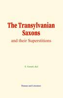 The Transylvanian Saxons, and their Superstitions