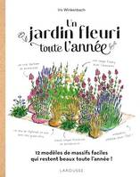 Un jardin fleuri toute l'année