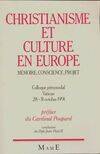 Christianisme et culture en Europe, mémoire, conscience, projet