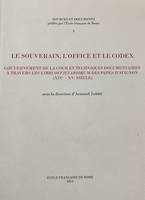 le souverain, l'office et le codex : gouvernement de la cour et techniques docum, GOUVERNEMENT DE LA COUR ET TECHNIQUES DOCUMENTAIRES A TRAVERS LES LIBRI OFFICIAR