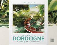 The Art of Dordogne - a video game in watercolor, The art of the videogame